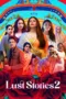 Lust Stories 2 2023 Hindi HDRip | 720p | 480p