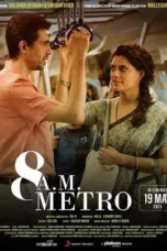 8 A.M. Metro 2023 Hindi DVDScr | 720p | 480p